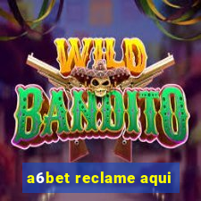 a6bet reclame aqui